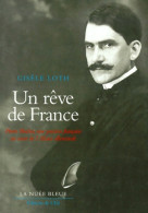 Un Rêve De France : Pierre Bucher Une Passion Française Au Coeur De L'Alsace Allemande (2000) De Gisèle L - Weltkrieg 1914-18