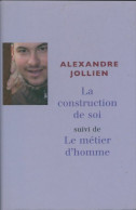 La Construction De Soi (2007) De Alexandre Jollien - Psicologia/Filosofia