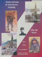 Entre Larmes Et Honneurs, Thann Ville De Front (2014) De André Rohmer - Guerre 1914-18