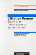 L'etat En France : Servir Une Nation Ouverte Sur Le Monde : Rapport Au Premier Ministre (1995) De - Politiek