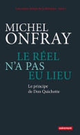 Le Réel N'a Pas Eu Lieu (2014) De Michel Onfray - Psychology/Philosophy