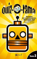 Quiz-o-rama : Tome III Parfaire Ses Connaissances Générales Tout En S'amusant ! (2011) De Nolwenn G - Giochi Di Società