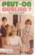Peut-on Oublier ? (1979) De Covert Alice Lent - Romantique