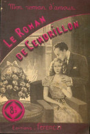 Le Roman De Cendrillon (1950) De Anny Lorn - Romantique