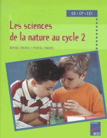 Les Sciences De La Nature Au Cycle 2 : GS, CP, CE1 (2001) De Denise Chauvel - 6-12 Jaar