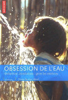 L'Obsession De L'eau : Sécheresse Inondations Gérer Les Extrêmes (2003) De Diane Raines Ward - Nature