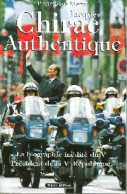 Jacques Chirac Authentique (1995) De Pierre Boué-Merrac - Politiek