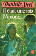 Il était Une Fois L'amour... (1987) De Danielle Steel - Romantique