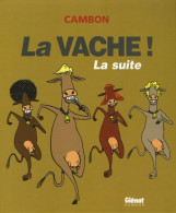 La Vache ! La Suite ! : La Vache ! La Suite ! (2005) De Michel Cambon - Humour