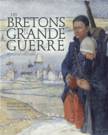 Les Bretons Et La Grande Guerre : Images Et Histoire (2013) De Didier Guyvarc'h - Guerra 1914-18