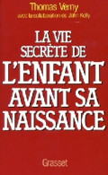 La Vie Secrète De L'enfant Avant Sa Naissance (1982) De Thomas Verny - Gesundheit