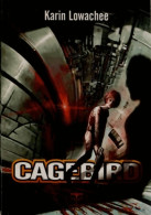 Cagebird (2012) De Karin Lowachee - Sonstige & Ohne Zuordnung