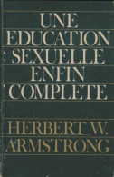 Une éducation Sexuelle Enfin Complète (1981) De Herbert W. Armstrong - Gesundheit