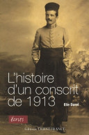 L'histoire D'un Conscrit De 1913 (2008) De Elie Durel - Oorlog 1914-18