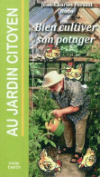 Bien Cultiver Son Potager (2011) De Jean-Charles Perazzi - Garden