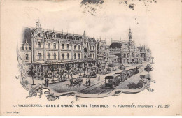 59 - VALENCIENNES - SAN51779 - Gare & Grand Hôtel Terminus - H. Fourrier, Propriétaire - Valenciennes