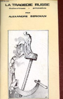 La Tragédie Russe études Critiques, Perspectives. - Berkman Alexandre - 1977 - Geographie