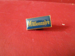 PIN'S " MILLIONNAIRE ". - Jeux