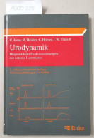 Urodynamik. Diagnostik Der Funktionsstörungen Des Unteren Harntraktes - Autres & Non Classés