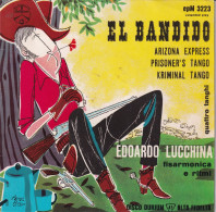EDOARDO LUCCHINA - FR SG -  EL BANDIDO + 1 - Autres - Musique Italienne