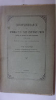 CHAVANON J ‎Correspondance Du Prince De Bergues Colonel Du Régiment De Berry-Infanterie (1782/1785) Famille De Berghes S - Picardie - Nord-Pas-de-Calais