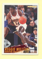 Basket : REGGIE WILLIAMS / DENVER NUGGETS / N° 63 / NBA - Fleer' 94-95 - 1990-1999