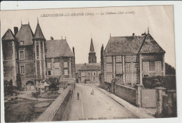 2422-340  Crévecoeur Le Grand -  Le Château DEP 60  Retrait Le 15-06 - Crevecoeur Le Grand