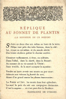 REPLIQUE AU SONNET DE PLANTIN - Madeleine De Uthuzo - Schriftsteller