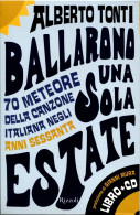 BALLARONO UNA SOLA ESTATE - Musica