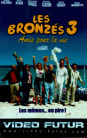 VIDEO FUTUR.....LES BRONZES 3 .. . - Altri & Non Classificati