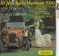 AIME DONIAT - MARCEL CARIVEN - FR EP - LES PLUS BELLES CHANSONS DE 1900 - Vieille Voiture En Pochette - Sonstige - Franz. Chansons