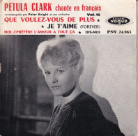 PETULA CLARK CHANTE EN FRANCAIS VOL 15  - FR EP - QUE VOULEZ-VOUS DE PLUS  + 3 - Autres - Musique Française