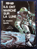 POP-HOP - ILS ONT MARCHE SUR LA LUNE - MISSION APOLLO EDIT GP 1971 -ETAT  NEUF - Other & Unclassified