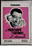 FERNANDEL - Le Printemps, L' Automne Et L' AMOUR - Nicole Berger - Andrex - Philippe Nicaud - Georges Chamarat  . - Comedy