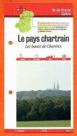 28 Eure Et Loir LE PAYS CHARTRAIN HAUTS DE CHARTRES Région Centre Fiche Dépliante Randonnées Balades - Geographie