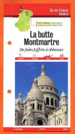 75 Paris LA BUTTE MONTMARTRE DE JULES JOFFRIN A ABBESSES  Ile De France Fiche Dépliante Randonnées  Balades - Aardrijkskunde