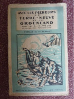 Avec Les Pêcheurs De Terre-Neuve Et Du Groënland, R.P.Yvon, édition De 1935, Envoi De L'auteur - Libri Con Dedica