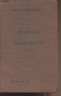 Grammaire Allemande (rédigée Conformement Aux Programmes Du 31 Mai 1902) - Deutsche Grammatik - Clarac E./Wintzweiller E - Atlanti