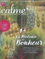 Calme Prendre Le Temps De Creer N°7 Octobre Nov Decembre 2018- La Melodie Du Bonheur, Meditez Dans Un Bain Sonore, Inspi - Other Magazines