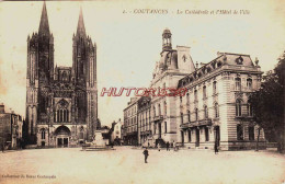 CPA COUTANCES - MANCHE - LA CATHEDRALE ET L'HOTEL DE VILLE - Coutances