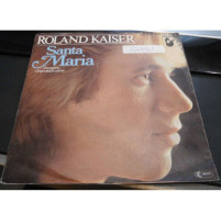 * Vinyle  45T -  Roland Kaiser - Santa Maria - Wer Träumt Nachts Nicht Gern Allein - Otros - Canción Alemana