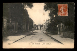 93 - LE RAINCY - ALLEE DE L'EGLISE - VOIR L'ETAT - Le Raincy