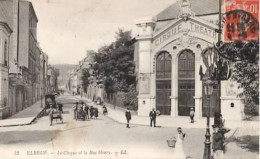 . 76 . ELBEUF . Le Cirqueet La Rue Henry . Petite Animation . - Elbeuf