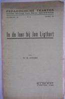 In De Leer Bij Jan Ligthart - Door Fr. M. Custers / Jan ° Amsterdam + Laag-Soeren - Altri & Non Classificati