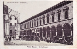 1910ca.-Un Saluto Da Bologna Piazza Galvani Archiginnasio - Bologna