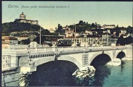 1911-Torino Nuovo Ponte Monumentale Umberto I, Viaggiata - Other & Unclassified