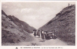 65 - Hautes Pyrenees - BAGNERES De BIGORRE - Le Col Du Tourmalet - Bagneres De Bigorre