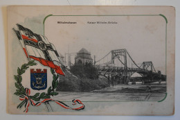 Cpa 1915 Wilhelmshaven Kaiser Wilhelm Brucke - Avec Blason - MAY04 - Wilhelmshaven