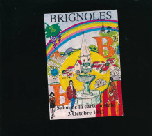 Brignoles Var - Salon De La Carte Postale 1993  Dessin J.L. Bersia  Amis Cartophiles Varois - Arc En Ciel - Bourses & Salons De Collections