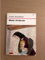 Slovenščina Knjiga Otroška: MOJE ŽIVLJENJE (Ivan Cankar) - Langues Slaves